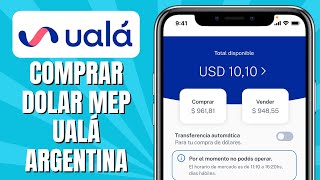 Cómo COMPRAR Dólar MEP UALÁ Argentina [upl. by Hirsch343]