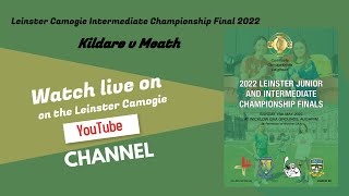 Kildare v Meath  Leinster Camogie Intermediate Championship Final 2022 [upl. by Behnken]