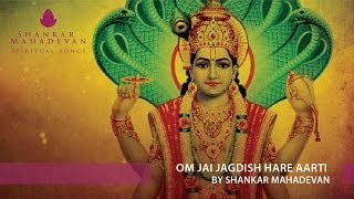 Om Jai Jagdish Hare Aarti by Shankar Mahadevan [upl. by Duvall]