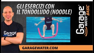 Gli esercizi con il tondoludo noodle  Garage Water® BASIC [upl. by Aynnat]