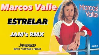 Marcos Valle  Estrelar Jams Rmx [upl. by Ativoj]