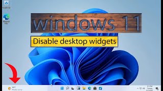 how to disable desktop widgets in windows 11 [upl. by Novick]