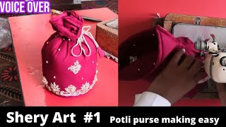 Potli bag making  Wedding Potli bag cutting and stitching Potli purse banane ka tareka shery art [upl. by Biles]