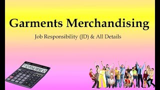 Garments Merchandising Job Responsibility amp Merchandising Process [upl. by Aiyt]