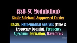 Single Sideband Modulation  SSB SC  Derivation Spectrum amp Wave Equation  Amplitude Modulation [upl. by Ande]