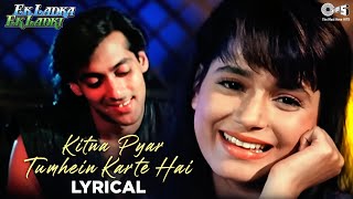 Kitna Pyar Tumhein Karte Hai  Lyrical  Ek Ladka Ek Ladki  Kumar Sanu Sadhana Sargam  90s Hits [upl. by Toomin230]