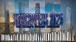 Skyscrapers 2025  The Worlds Tallest Buildings [upl. by Fauver257]