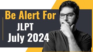 JLPT July 2024 Important Announcement [upl. by Ternan]