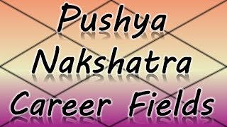 Pushya Nakshatra CareerProfessions Vedic Astrology [upl. by Eenhat]