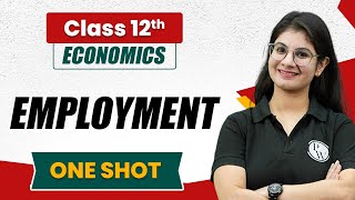 EMPLOYMENT in One Shot  Indian Economics Class 12th  Commerce Wallah by PW [upl. by Oinigih728]