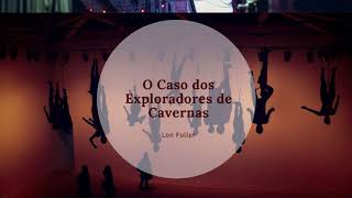 O CASO DOS EXPLORADORES DE CAVERNA  Lon L Fuller  AUDIOLIVRO [upl. by Shakespeare]