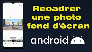 Comment redimensionner une photo pour fond décran Android [upl. by Girand]