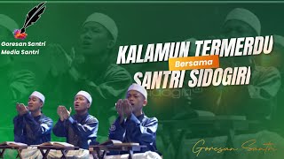 Kalamun Termerdu Bersama Santri Sidogiri  DOA dan Sholawat Termerdu [upl. by Allmon]