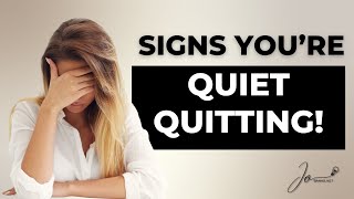 082  Signs Youre QUIET QUITTING Your Job [upl. by Ittap]