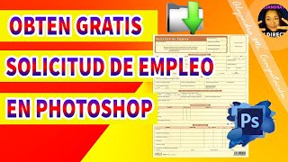 OBTEN Y MODIFICA TU SOLICITUD DE EMPLEO DESDE PHOTOSHOP GRATIS [upl. by Redan792]