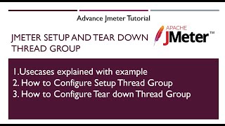 Jmeter Tutorial  Jmeter Set up and Tear Down Thread group [upl. by Lebezej166]