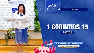 1 Corintios 15 Parte 2 Hna María Luisa Piraquive IDMJI [upl. by Hsotnas]