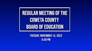 Coweta County Board of Education Regular Meeting  November 14 2023 [upl. by Aissatsan255]