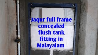 Jaqur full frame concealed flush tank fitting full details in Malayalam Model no JCS WHT 2400FS [upl. by Atirrehs668]