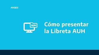 Paso a Paso Cómo hacer la presentación digital de la Libreta de la Asignación Universal [upl. by Conard812]