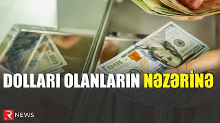 Dolları olanların NƏZƏRİNƏ Banklar [upl. by Oneg12]