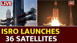 LIVE ISRO Launches 36 Satellites  All Eyes On Indias LVMIII Launch With 36 OneWeb Satellites [upl. by Dewey]