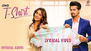 T SHIRT  Jind l Charvi Dutta l Official Lyrical Video l Shera Dhaliwal l punjabisong [upl. by Andaira556]