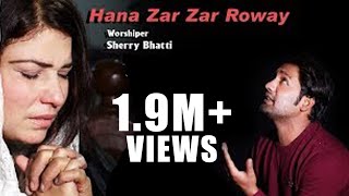 Hana Zar Zar Roway by Sherry Bhatti II New Masihi Geet 2019 II Khokhar Studio [upl. by Lupiv950]