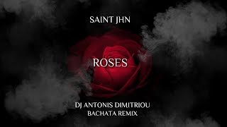 Saint Jhn  Roses Dj Antonis Dimitriou Bachata Version [upl. by Esinaej]