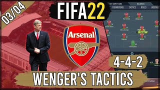 Recreate Arsene Wengers Arsenal Invincibles Tactics in FIFA 22  Custom Tactics Explained [upl. by Prevot615]