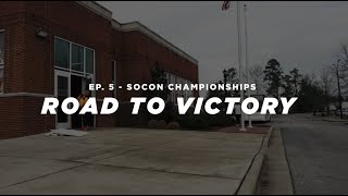 Road To Victory Ep5  SoCon Championships [upl. by Ruelu]