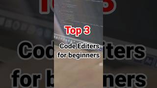 Top 3 best code editors for beginners shorts technology [upl. by Columbine]