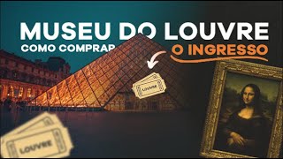 GUIA COMPLETO Como Comprar o Ingresso para o Museu do Louvre  2023 [upl. by Perle]