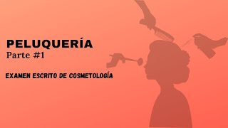 31 PELUQUERÍA 1  EXAMEN ESCRITO DE COSMETOLOGÍA [upl. by Adanama853]