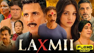 Laxmii Full Movie 1080p HD Facts  Akshay Kumar Kiara Advani Sharad Kelkar  Raghava Lawrence [upl. by Immot169]