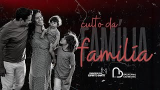 CULTO DA FAMÍLIA  19h [upl. by Ikila588]