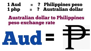 Australian dollar to philippines peso exchange rate today  philippines peso to Australian Dollar [upl. by Stephani201]