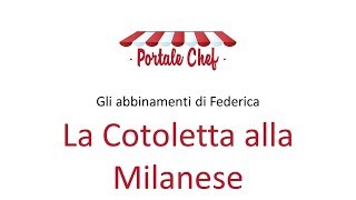 La Cotoletta alla Milanese  Tutti i vini in abbinamento [upl. by Einnij]