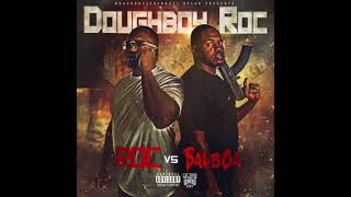 Doughboy Roc DYIN 2 BE REAL Ft NEVA FULL TY [upl. by Linder]