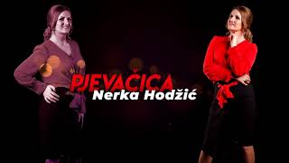 Nerka Hodžić  2019  Pjevačica [upl. by Etnor548]