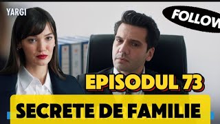 Yargi  Secrete de familie  Episodul 73 ORIGINAL  102 amp 103 TV   Rezumat [upl. by Argela]