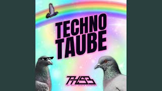 Techno Taube [upl. by Ellehsem]