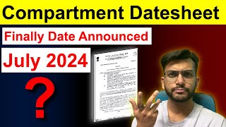 Official Notice CBSE Compartment Datesheet Announced for July 2024  Compartment Form Fillup Date [upl. by Enetsuj]