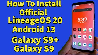 Install LineageOS 20 Android 13 On Galaxy S9 Galaxy S9 Fastest ROM [upl. by Gnouhk]