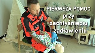 Zachłyśnięcie i zadławienie Instrukcja pierwszej pomocy dla rodziców niemowląt i małych dzieci [upl. by Ramey]