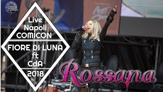 Rossana  Fiore di Luna ft Cda live Comicon [upl. by Haidej]