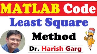 MATLAB Code of Method of Least Squares  Curve Fitting [upl. by Elboa]