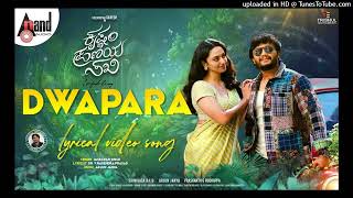 Dwapara Lyrical  Krishnam Pranaya Sakhi  Golden ⭐ Ganesh  Malvika Nair  Arjun Janya Shekhar160 [upl. by Ralf558]