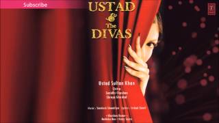 Ustad And The Divas  Haiye Re Song  Ustad Sultan Khan Sunidhi Chauhan Salim Merchant [upl. by Nosrak]