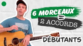 🟢 Joue 6 MORCEAUX de guitare FACILES en 2 accords [upl. by Amati]